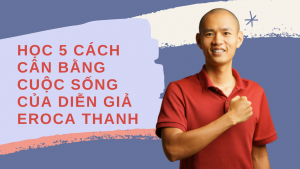 Eroca Thanh 5 cach can bang cuoc song